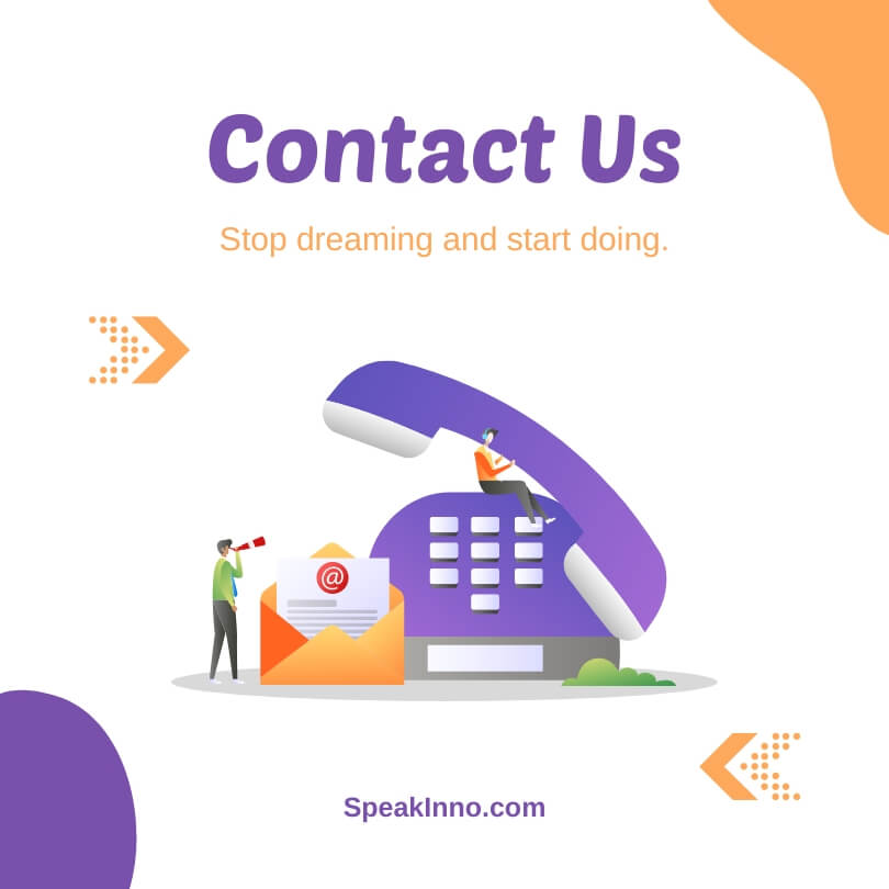 Get in Touch, Contact Us, Email Us at SpeakInno.com