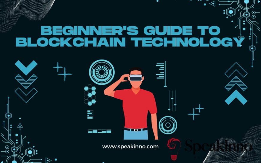 Beginner’s Guide to Blockchain Technology