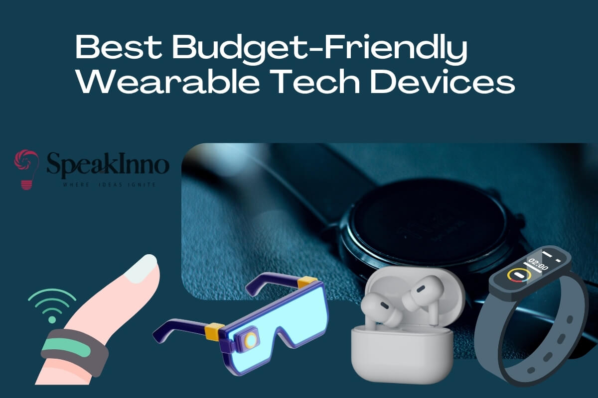 Best Budget-Friendly Wearable Tech Devices: How to Remain Connected Yet Be Wise on the Spend