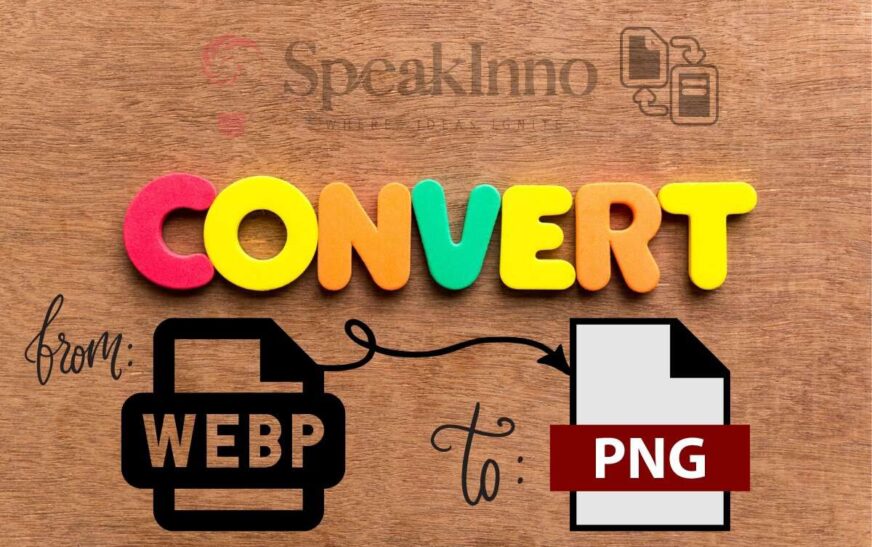 Converting WebP to PNG - Your Ultimate Guide