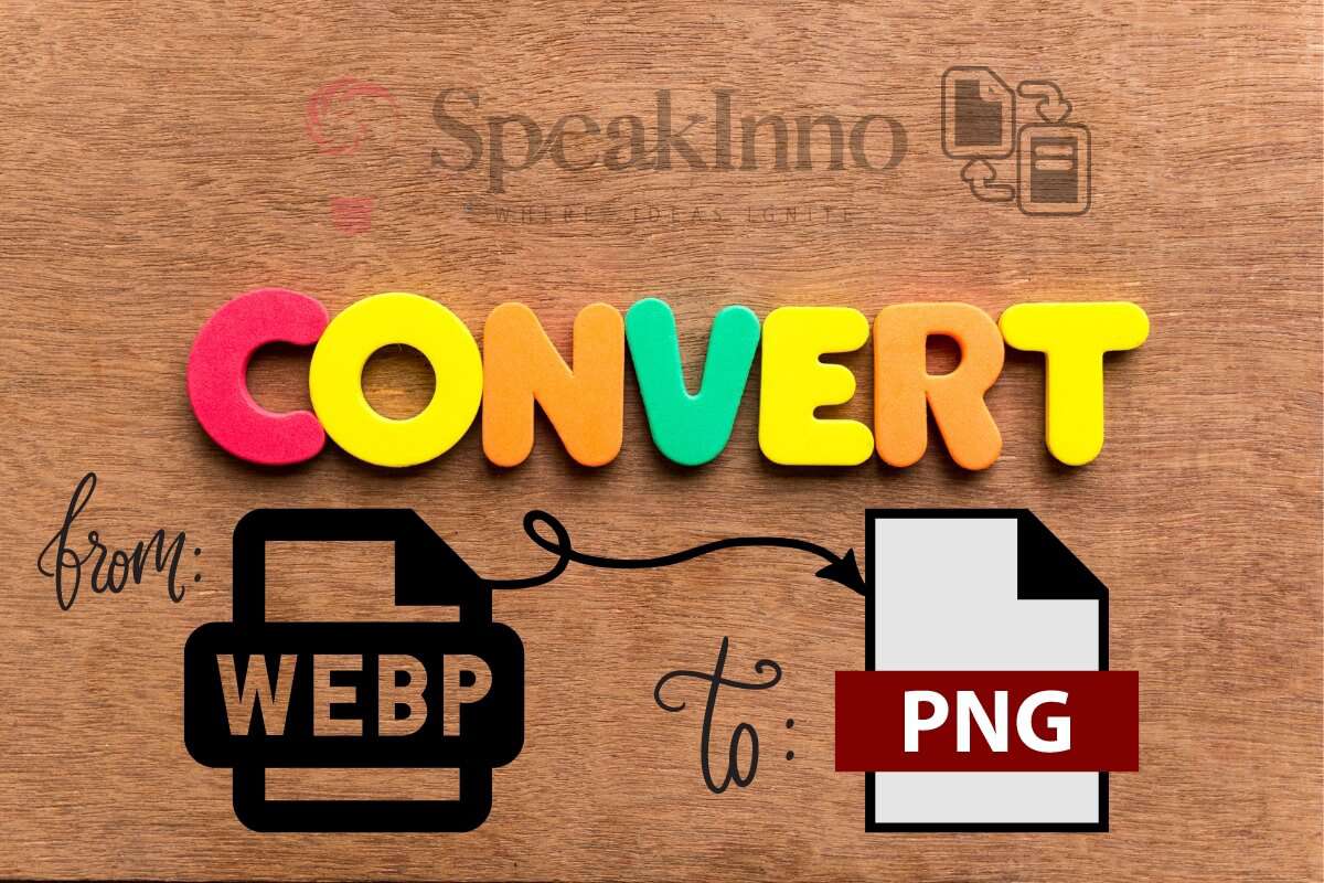 Converting WebP to PNG: Your Ultimate Guide