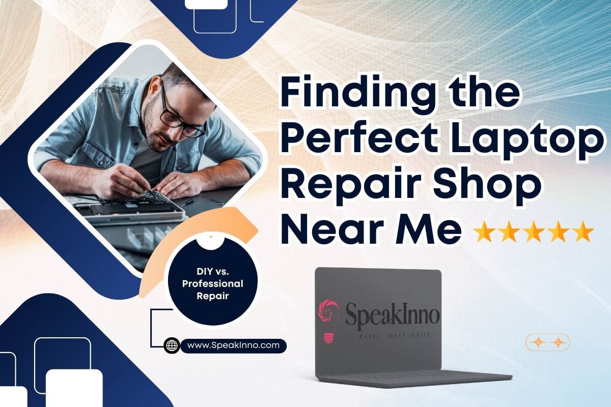 Finding the Perfect Laptop Repair Shop Near Me