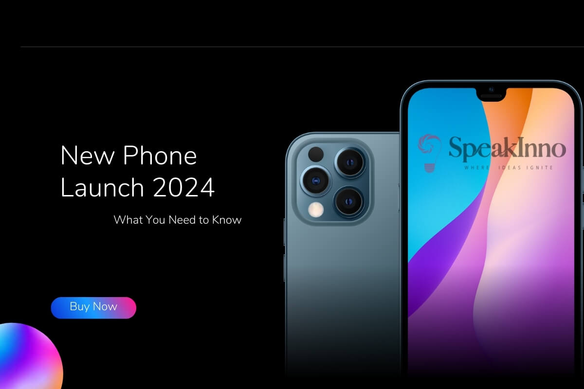 New Phone Launch 2024: What You Need to Know