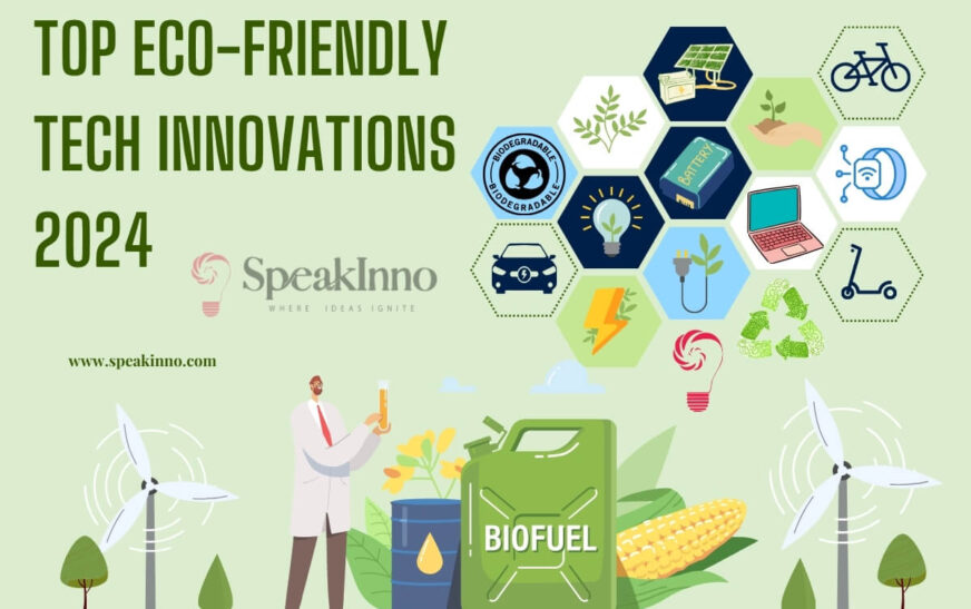 Top Eco-Friendly Tech Innovations 2024: Green Gadgets That’ll Blow Your Mind