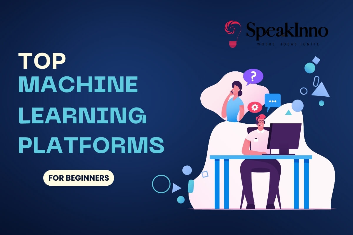 Top Machine Learning Platforms for Beginners